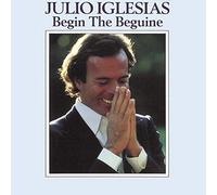 Iglesias, Julio - Begin The Beguine [Import]