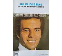 Iglesias Julio - Schenk Mir Deine Liebe [Import]