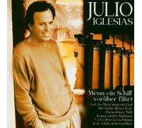 Iglesias,Julio - Wenn EIN Schiff Vorüber Fährt [Import]