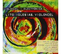 Iglesias - Obres per a Violoncel I Eclectronica [Import]