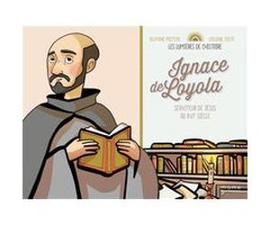 Ignace de Loyola Delphine Pasteau (Auteur), Violaine Costa (Illustration)