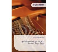 Ignacio Cervantes and the XIX-Century Cuban Danza
