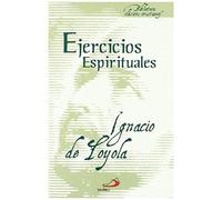Ignacio De Loyola - Santo -, S: Ejercicios Espirituales