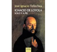Ignacio de Loyola, solo y a pie
