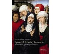 Ignacio De Loyola Y Las Mujeres - [Livre en VO] Gil Ambrona, Antonio (Auteur)