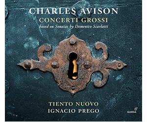 Ignacio Prego - Charles Avison: Concerti Gross