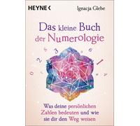 Ignacja Glebe K Das kleine Buch der Numerologie: Was deine persönlichen (Poche)