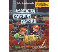 Ignacy et Mela sur les traces du voleur. L'énigme de la capsule temporelle Zofia Staniszewska (Buch auf Polnisch)