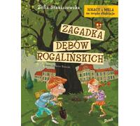 Ignacy et Mela sur les traces du voleur L'énigme des chênes de Rogalin Zofia Staniszewska (Buch auf Polnisch)