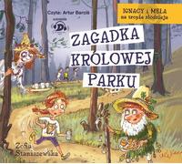 Ignacy et Mela sur les traces d'un voleur L'énigme de la reine du parc - Zofia Staniszewska (Hörbuch auf Polnisch)