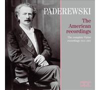 Ignacy Jan Paderewski: The American Recordings by Brahms / Strauss / Paderewski