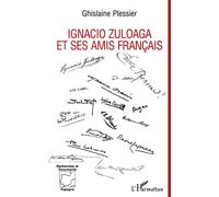 Ghislaine Plessier – Ignagio Zuloaga et ses amis français – Broché