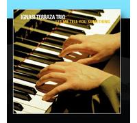 Ignasi Terraza Trio - Let Me Tell You Something