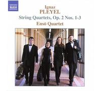 Ignaz Pleyel: String Quartets, Op. 2, Nos. 1-3 [CD] NEUF