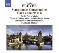 Ignaz Pleyel: Symphonies Concertantes; Violin Concerto in D by Ignaz Pleyel [CD]