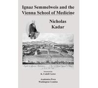 Ignaz Semmelweis And The Vienna School Of Medicine