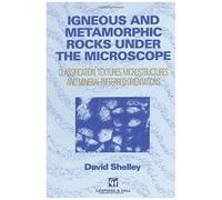 Igneous And Metamorphic Rocks Under The Microscope