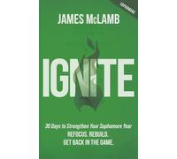 Ignite: 30 Days to Strengthen Your Sophomore Year: Refocus. Rebuild. Get Back in the Game.