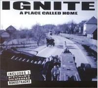 Ignite - A Place Called Home [Import]
