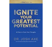 Ignite Your Greatest Potential: 60 Days to Train Your Thoughts