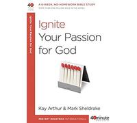 Ignite Your Passion For God