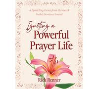 Igniting a Powerful Prayer Life: A Sparkling Gems From the Greek Guided Devotional Journal