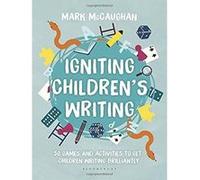 Igniting Children's Writing: 50 games and activities to get children writing brilliantly - [Version Originale] Inconnu (Auteur)
