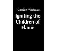Igniting the Children of Flame - Cassian Virdanus - Aeon Source - ebook (ePub) - Livre