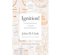 Ignition!: An Informal History of Liquid Rocket Propellants