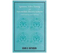 Ignition, Valve Timing And Automobile Electric Systems (Self-Starting And Lighting)