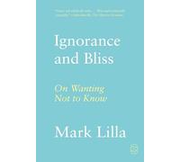 Ignorance and Bliss
