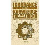 Ignorance And Knowledge Foe And Friend