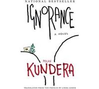 Ignorance Kundera, Milan (Auteur)