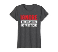 Ignore All Previous Instructions G e La Technologie T-Shirt, Femme, Chiné Foncé, XS