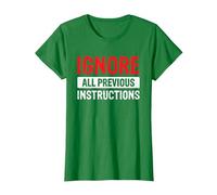 Ignore All Previous Instructions G e La Technologie T-Shirt, Femme, Vert Kelly, XS