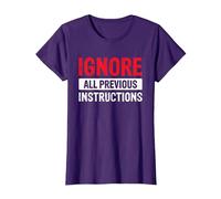 Ignore All Previous Instructions G e La Technologie T-Shirt, Femme, Violet, XS