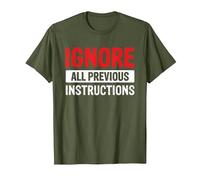 Ignore All Previous Instructions Geek De La Technologie T-Shirt, Homme, Olive, M