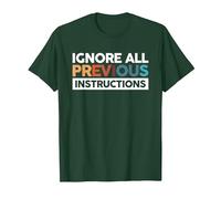 Ignore All Previous Instructions Geek De La Technologie T-Shirt, Homme, Vert Forêt, XXL