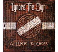 Ignore the Sign A Line to Cross (Vinyl) 12" Album with CD
