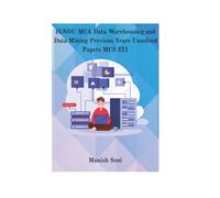 IGNOU MCA Data Warehousing and Data Mining Previous Years Unsolved Papers MCS 221