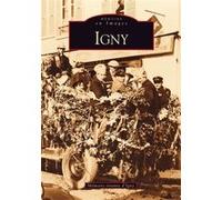 Igny Mémoire vivante d'Igny - Collectif - Nouvelles Editions Sutton - broché - Monographie