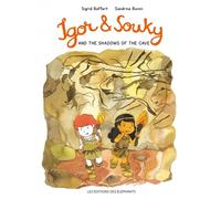 IGOR AND SOUKY AND THE SHADOWS OF THE CAVE (anglais)