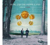 Igor and the Hippie Land - Love and Chaos