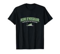 Igor d’Hossegor - Cherche Pas t’as tort - Humour culte T-Shirt
