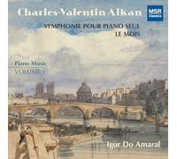 Igor Do Amaral (piano) - Charles-Valentin Alkan Music, Vol.1 | Symphonie pour Piano Seul, OP.39 Les Mois, OP.74 [Import]