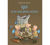 Igor et les trois petits cochons - Geoffroy de Pennart - Ecole Des Loisirs - broché - Album jeunesse dès 3 ans