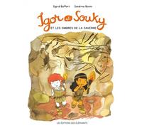 Igor et souky et les ombres de la caverne - Sigrid Baffert - Des Elephants - broché - Album jeunesse dès 3 ans
