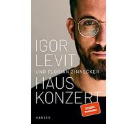 Igor Levit Florian Zinnecker Hauskonzert (Relié)