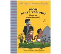 Igor Petit Vampire - Mamie Est Une Sacrée Momie !