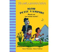 Igor petit vampire : Mamie est une sacrée momie ! - FOLIO CADET PREMIERES LECTURES - de 6 à 8 ans